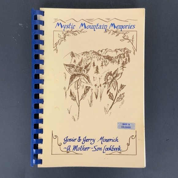 Mystic Mountain Memories: A Mother-Son Cookbook By Josie & Jerry Minerich 1990 - Picture 1 of 14